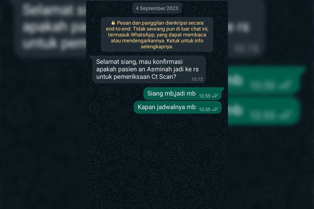 WA dari pihak rumah sakit RSUD AWS untuk jadwal ct Scan Pasien dari tanggal 4 September 2023 hingga saat ini tidak ada tanggapan ataupun kabar layanannya.