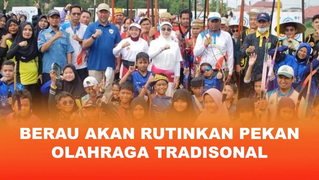 Selamatkan Warisan Leluhur, Berau Akan Rutinkan Pekan Olahraga Tradisional